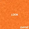 DAYVE - Look (feat. ProdByKyzer) - Single